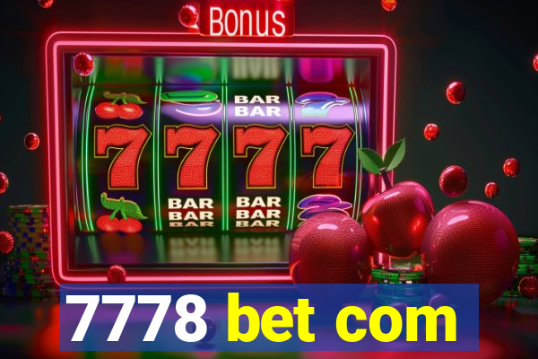 7778 bet com